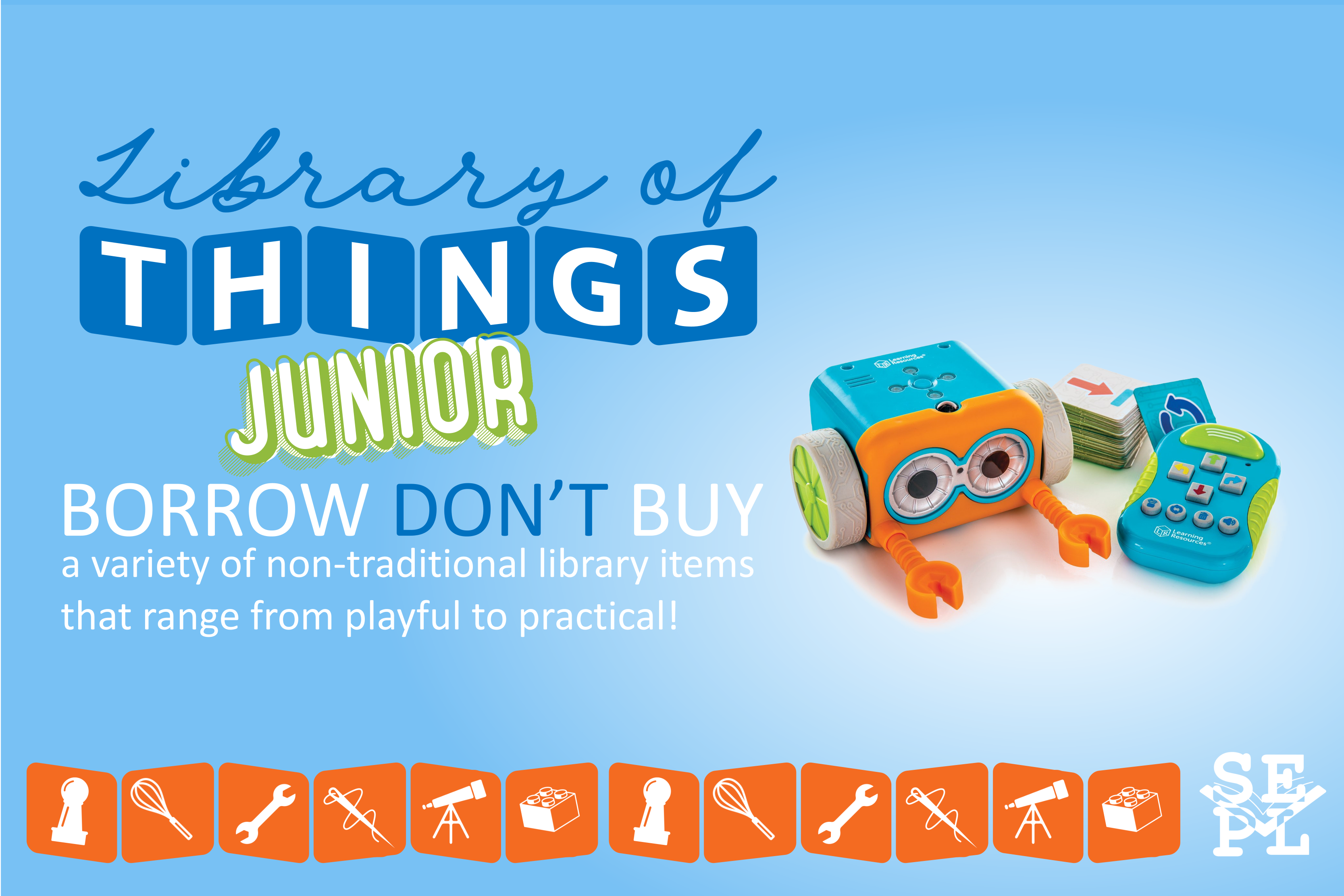 Library of Things Junior –– Borrow Don't Buy a variety of non-traditional items that range from playful to practical!