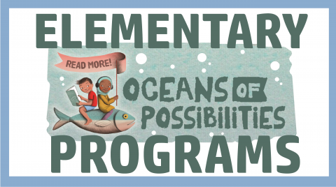 Oceans of Possibilities Elementary Programs